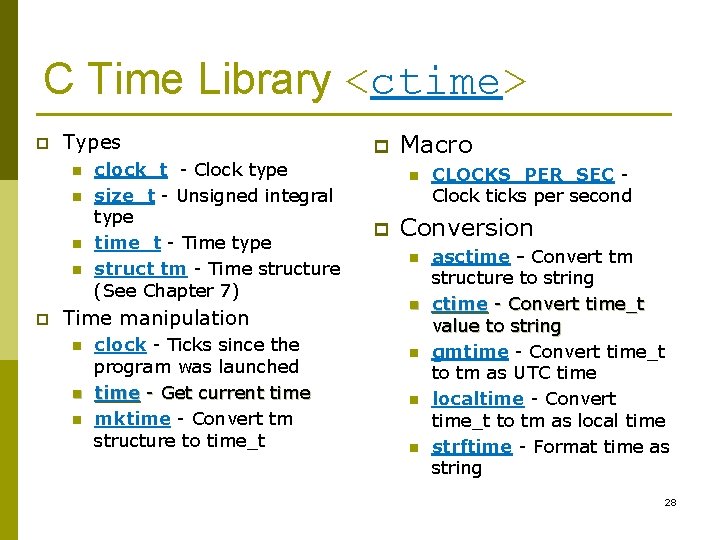 C Time Library <ctime> p Types n n p clock_t - Clock type size_t