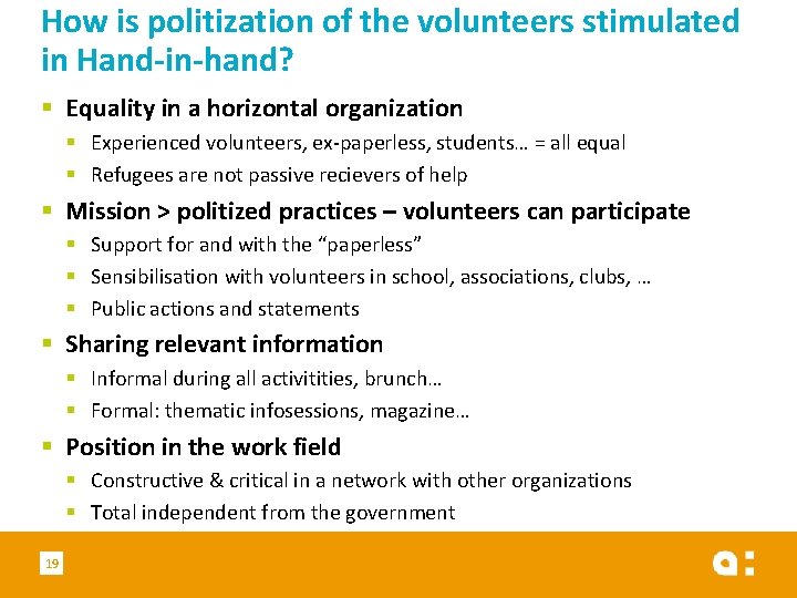 How is politization of the volunteers stimulated in Hand-in-hand? § Equality in a horizontal