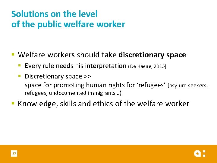 Solutions on the level of the public welfare worker § Welfare workers should take