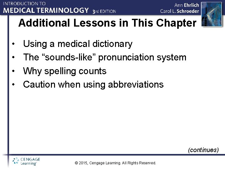 Additional Lessons in This Chapter • • Using a medical dictionary The “sounds-like” pronunciation