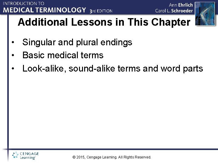 Additional Lessons in This Chapter • Singular and plural endings • Basic medical terms