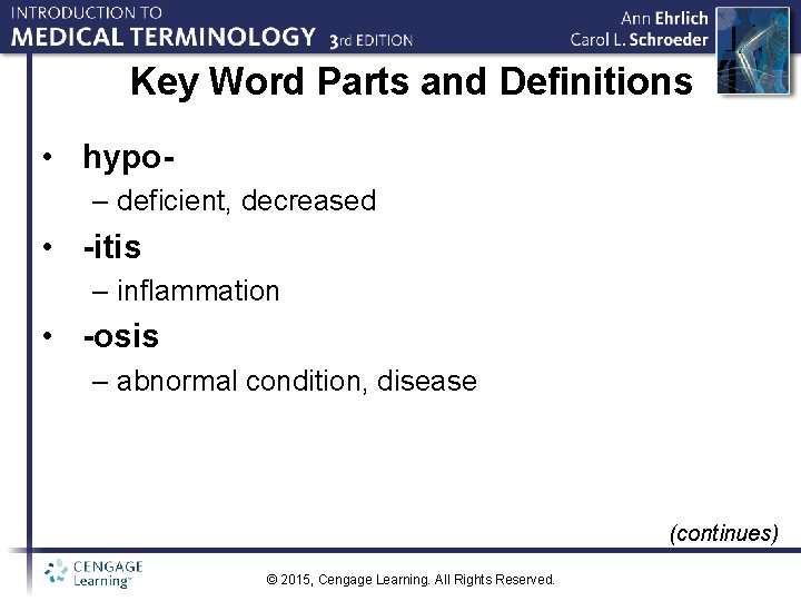 Key Word Parts and Definitions • hypo– deficient, decreased • -itis – inflammation •