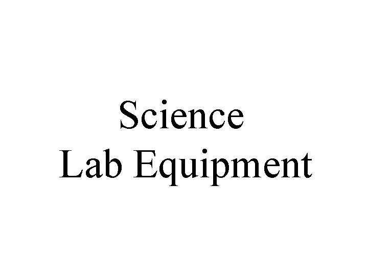 Science Lab Equipment 