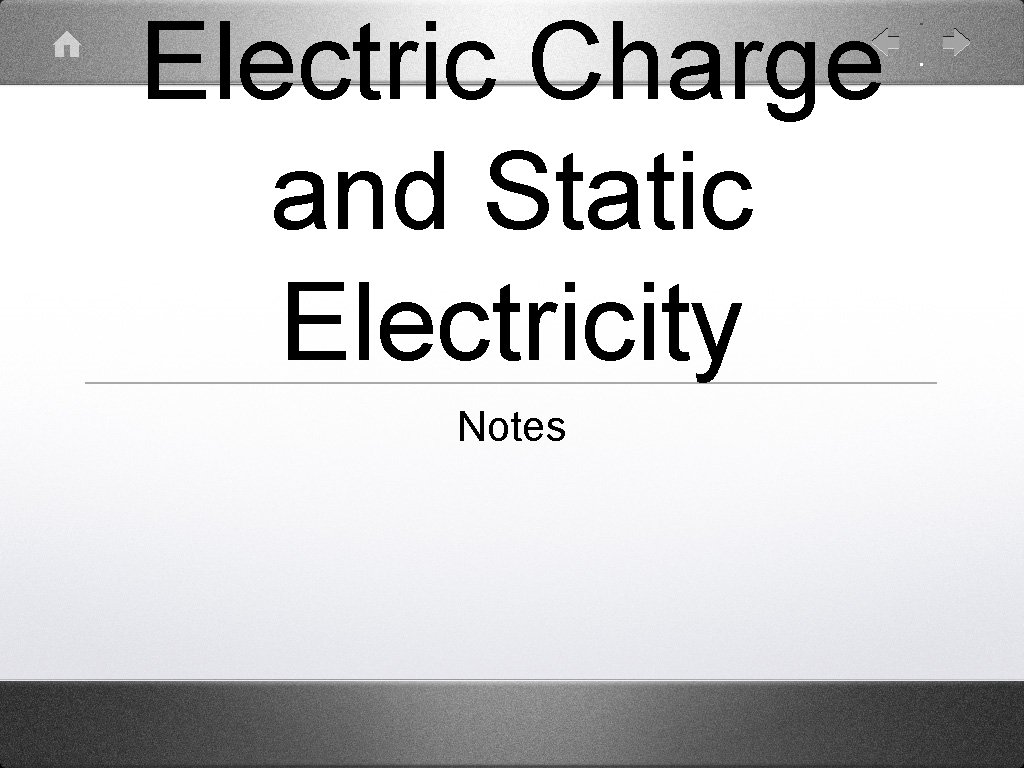 Electric Charge and Static Electricity Notes 