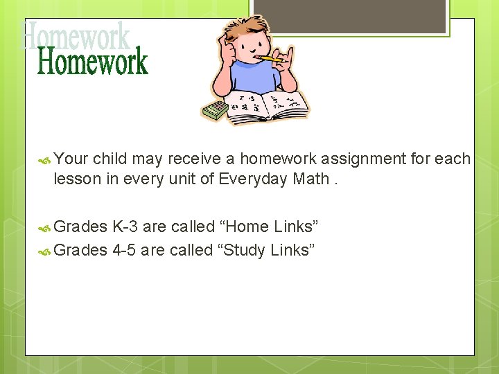  Your child may receive a homework assignment for each lesson in every unit