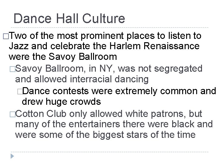 Dance Hall Culture �Two of the most prominent places to listen to Jazz and Dance Hall Culture �Two of the most prominent places to listen to Jazz and