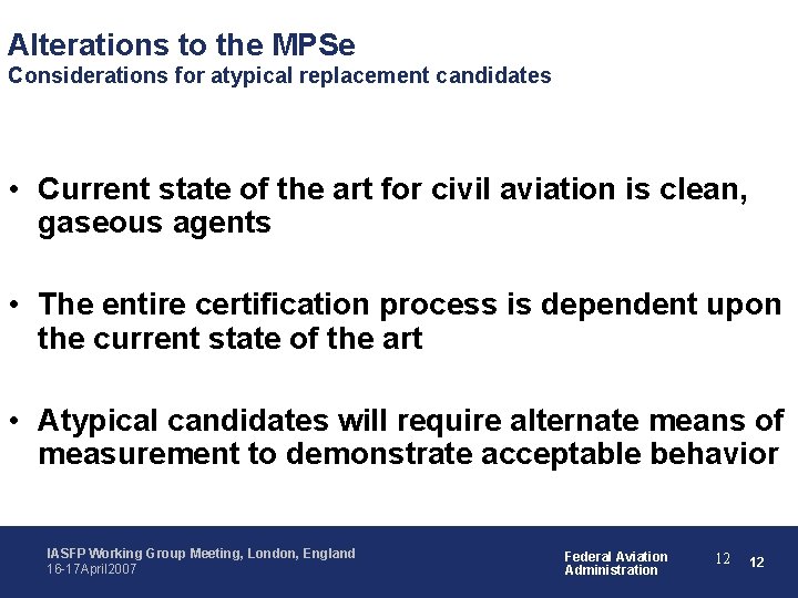 Alterations to the MPSe Considerations for atypical replacement candidates • Current state of the