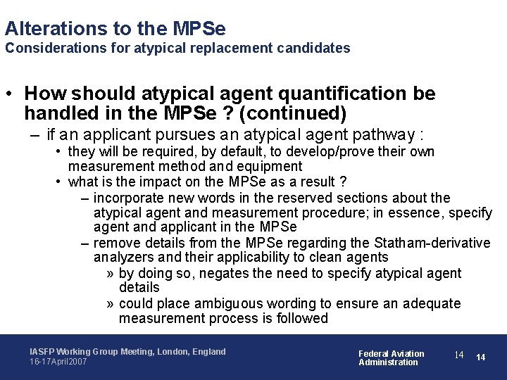 Alterations to the MPSe Considerations for atypical replacement candidates • How should atypical agent