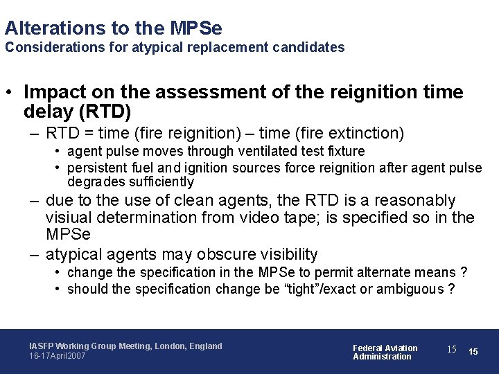 Alterations to the MPSe Considerations for atypical replacement candidates • Impact on the assessment