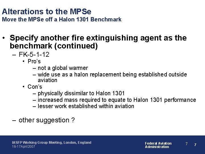 Alterations to the MPSe Move the MPSe off a Halon 1301 Benchmark • Specify