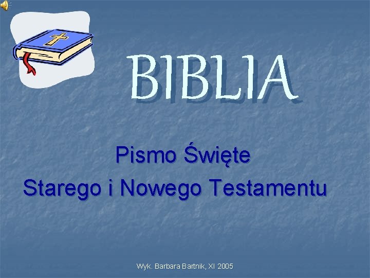 BIBLIA Pismo Święte Starego i Nowego Testamentu Wyk. Barbara Bartnik, XI 2005 