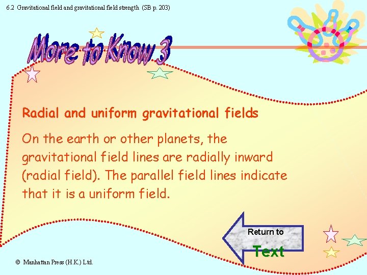 6. 2 Gravitational field and gravitational field strength (SB p. 203) Radial and uniform