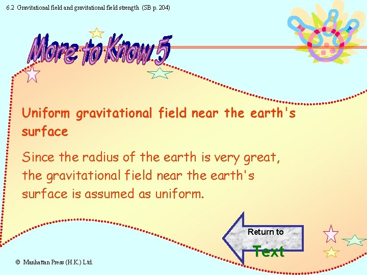 6. 2 Gravitational field and gravitational field strength (SB p. 204) Uniform gravitational field
