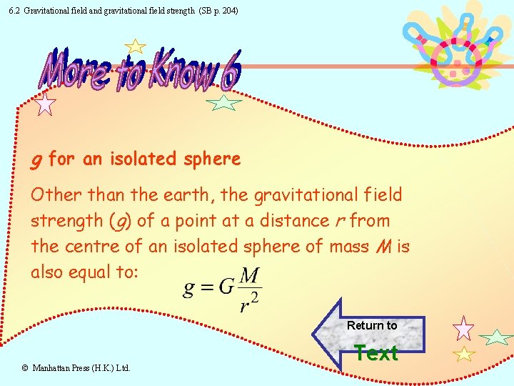 6. 2 Gravitational field and gravitational field strength (SB p. 204) g for an