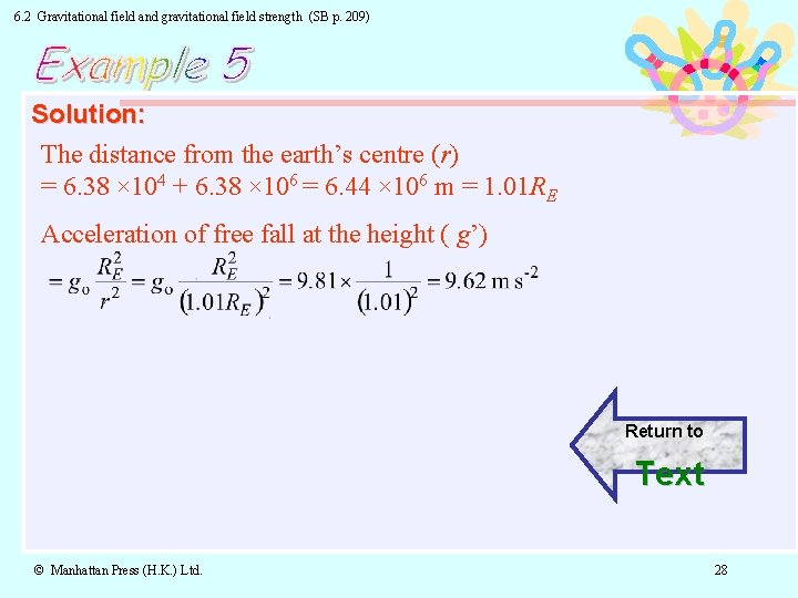 6. 2 Gravitational field and gravitational field strength (SB p. 209) Solution: The distance