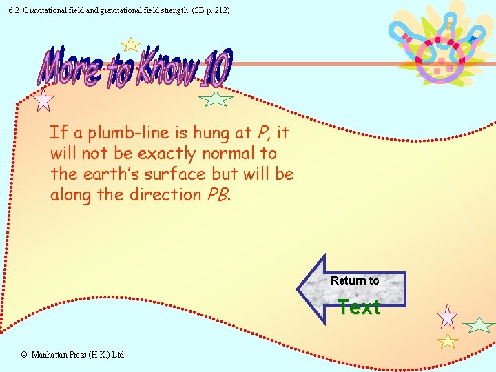 6. 2 Gravitational field and gravitational field strength (SB p. 212) If a plumb-line