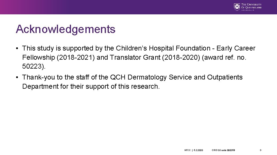 Acknowledgements • This study is supported by the Children’s Hospital Foundation - Early Career