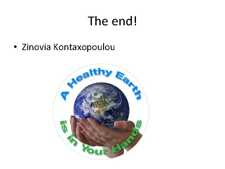 The end! • Zinovia Kontaxopoulou 