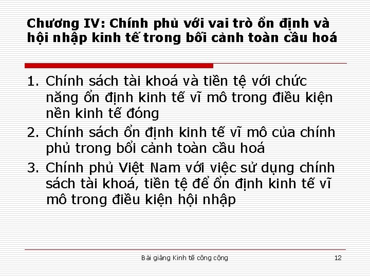 Chương IV: Chính phủ với vai trò ổn định và hội nhập kinh tế