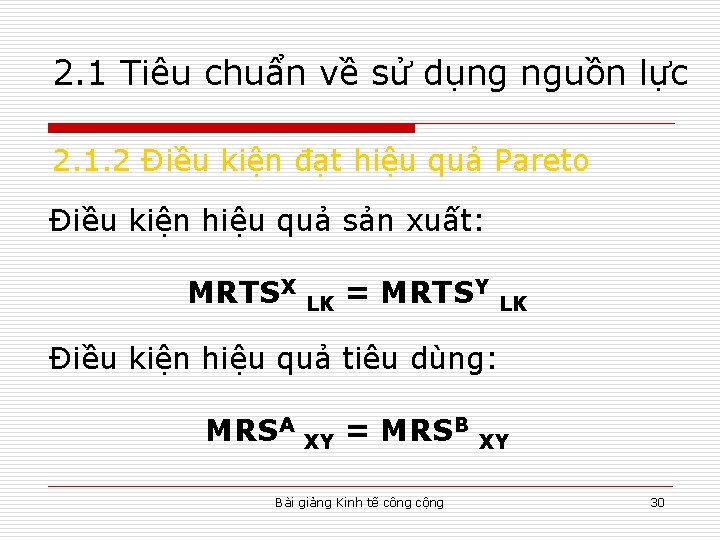 2. 1 Tiêu chuẩn về sử dụng nguồn lực 2. 1. 2 Điều kiện