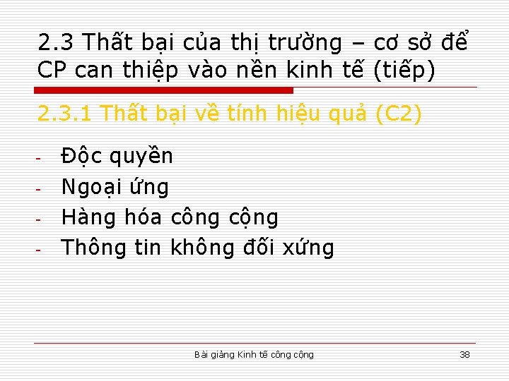 2. 3 Thất bại của thị trường – cơ sở để CP can thiệp