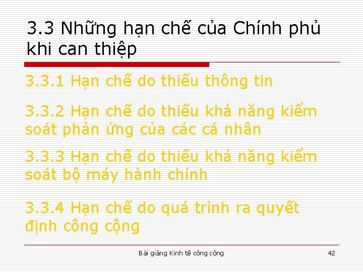 3. 3 Những hạn chế của Chính phủ khi can thiệp 3. 3. 1