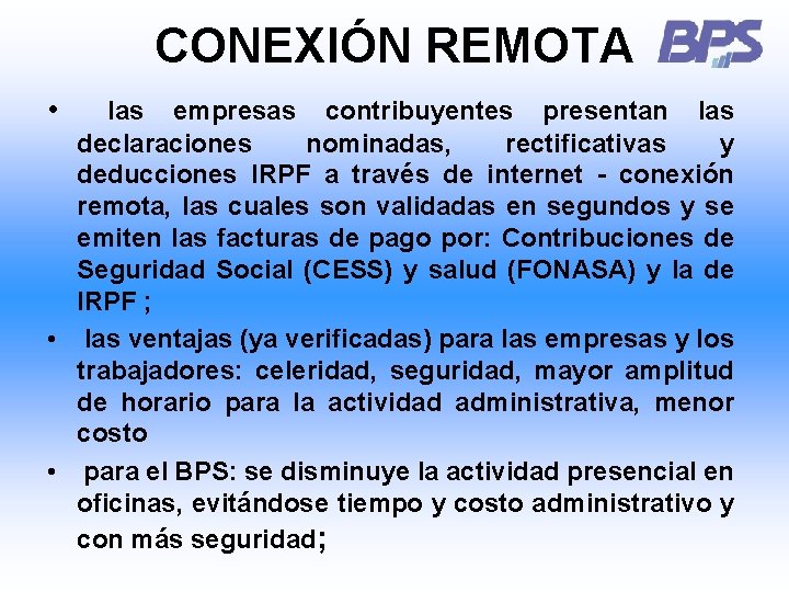 CONEXIÓN REMOTA • las empresas contribuyentes presentan las declaraciones nominadas, rectificativas y deducciones IRPF