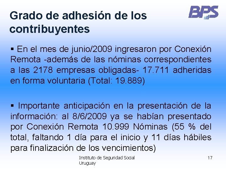 Grado de adhesión de los contribuyentes § En el mes de junio/2009 ingresaron por