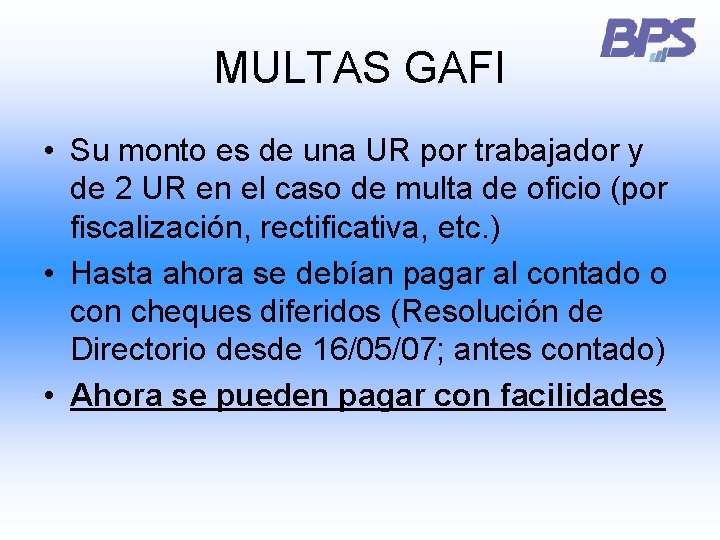 MULTAS GAFI • Su monto es de una UR por trabajador y de 2