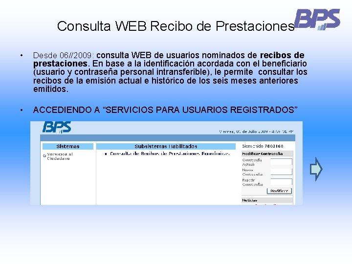 Consulta WEB Recibo de Prestaciones • Desde 06//2009: consulta WEB de usuarios nominados de