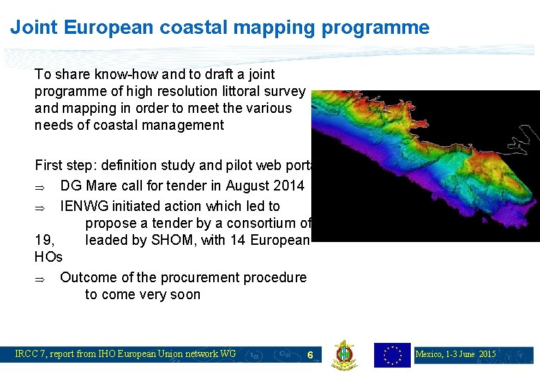 Joint European coastal mapping programme To share know-how and to draft a joint programme