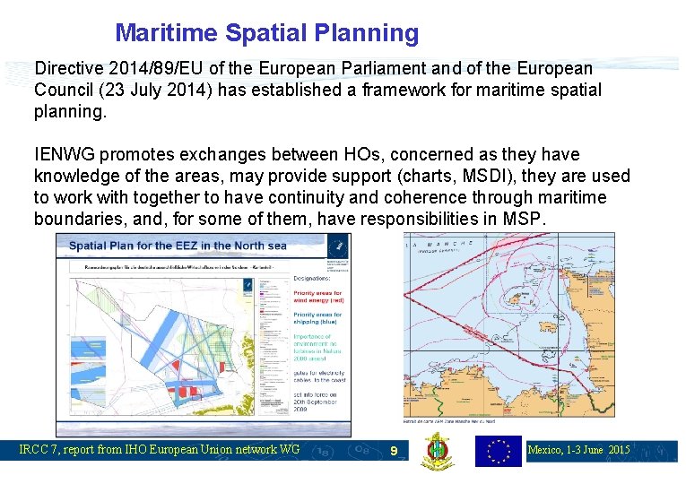 Maritime Spatial Planning Directive 2014/89/EU of the European Parliament and of the European Council