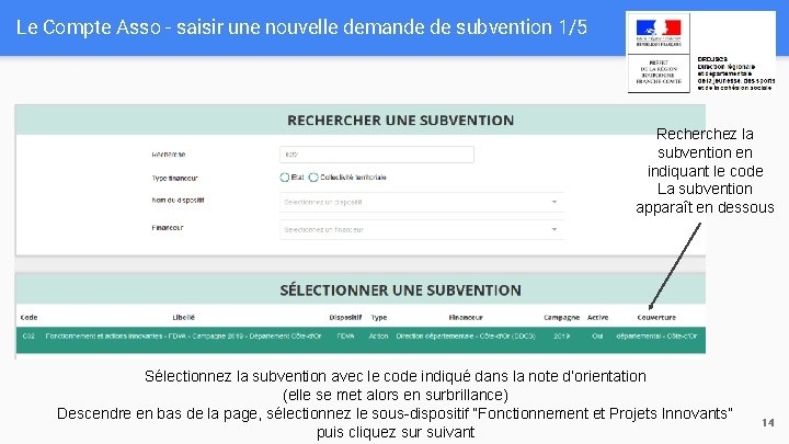 Le Compte Asso - saisir une nouvelle demande de subvention 1/5 Recherchez la subvention