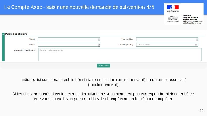 Le Compte Asso - saisir une nouvelle demande de subvention 4/5 Indiquez ici quel