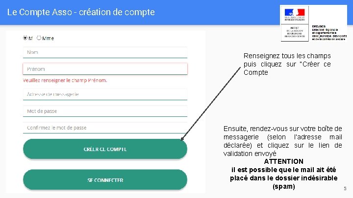 Le Compte Asso - création de compte Renseignez tous les champs puis cliquez sur