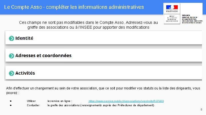 Le Compte Asso - compléter les informations administratives Ces champs ne sont pas modifiables