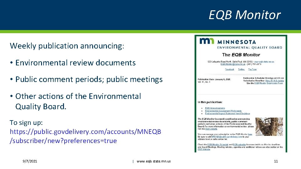 EQB Monitor Weekly publication announcing: • Environmental review documents • Public comment periods; public