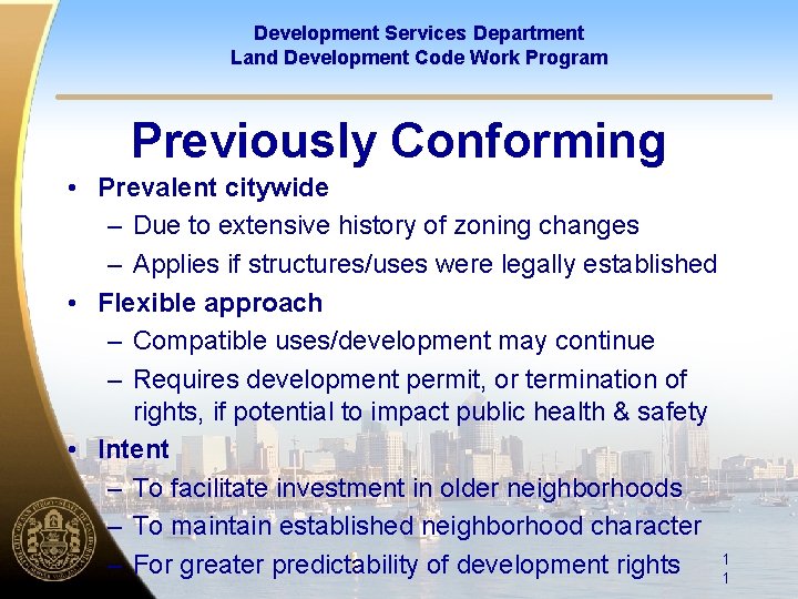 Development Services Department Land Development Code Work Program Previously Conforming • Prevalent citywide – Development Services Department Land Development Code Work Program Previously Conforming • Prevalent citywide –