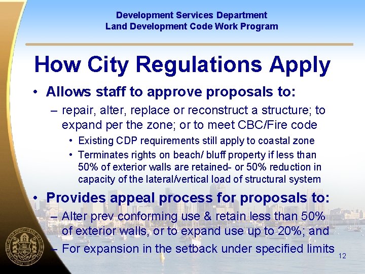 Development Services Department Land Development Code Work Program How City Regulations Apply • Allows Development Services Department Land Development Code Work Program How City Regulations Apply • Allows