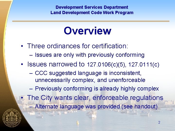 Development Services Department Land Development Code Work Program Overview • Three ordinances for certification: Development Services Department Land Development Code Work Program Overview • Three ordinances for certification: