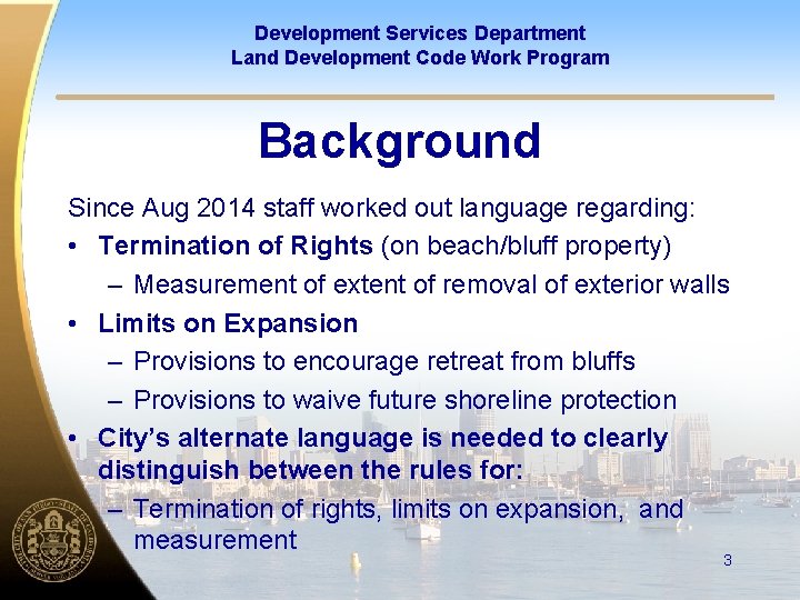 Development Services Department Land Development Code Work Program Background Since Aug 2014 staff worked Development Services Department Land Development Code Work Program Background Since Aug 2014 staff worked