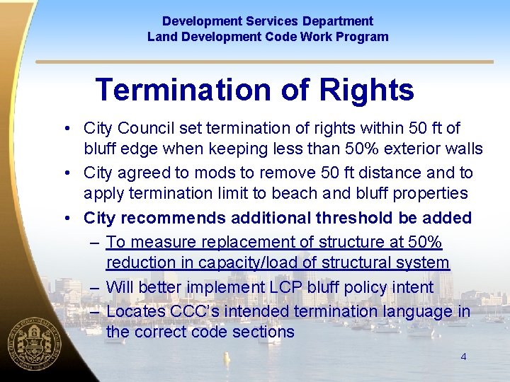 Development Services Department Land Development Code Work Program Termination of Rights • City Council Development Services Department Land Development Code Work Program Termination of Rights • City Council
