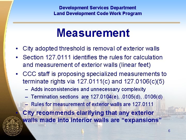 Development Services Department Land Development Code Work Program Measurement • City adopted threshold is Development Services Department Land Development Code Work Program Measurement • City adopted threshold is