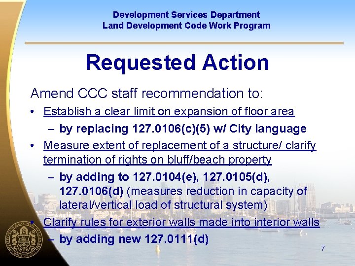 Development Services Department Land Development Code Work Program Requested Action Amend CCC staff recommendation Development Services Department Land Development Code Work Program Requested Action Amend CCC staff recommendation
