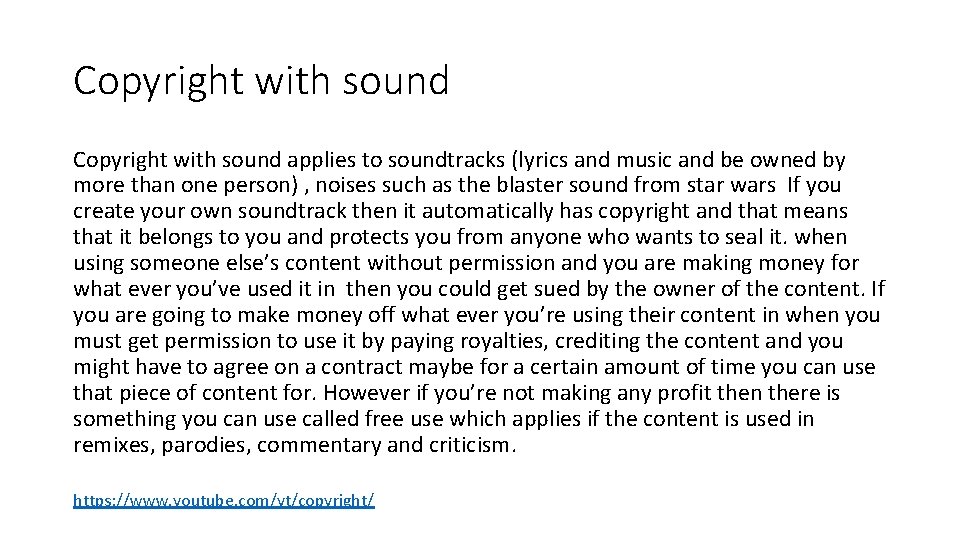 Copyright with sound applies to soundtracks (lyrics and music and be owned by more