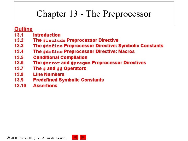 Chapter 13 - The Preprocessor Outline 13. 1 13. 2 13. 3 13. 4