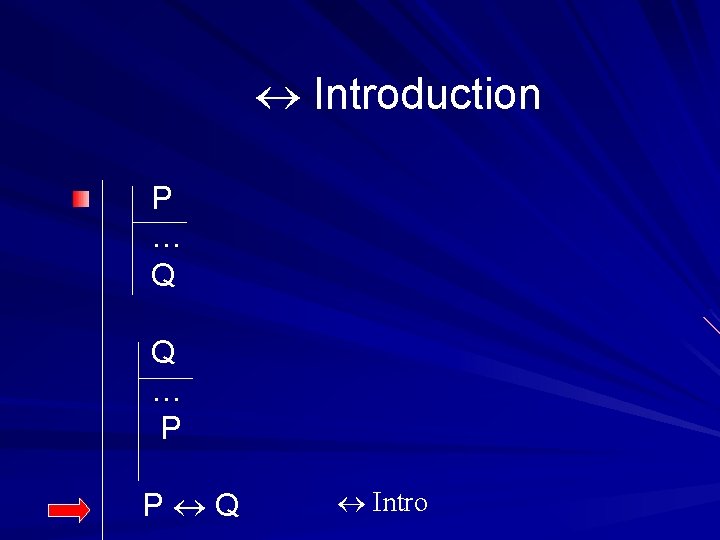  Introduction P … Q Q … P P Q Intro 