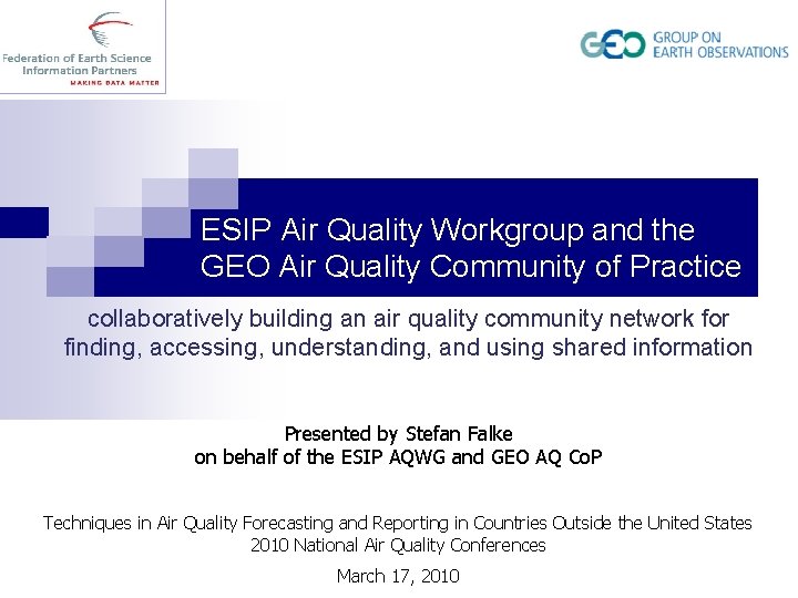 ESIP Air Quality Workgroup and the GEO Air Quality Community of Practice collaboratively building