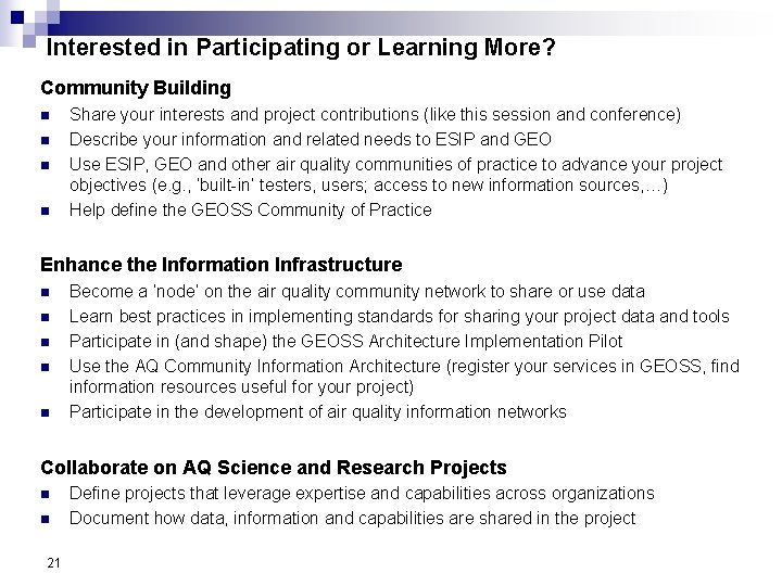 Interested in Participating or Learning More? Community Building n n Share your interests and