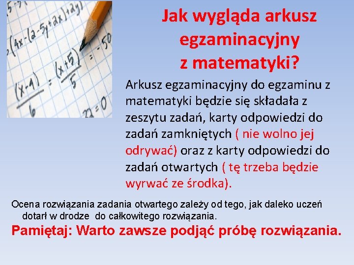 Jak wygląda arkusz egzaminacyjny z matematyki? Arkusz egzaminacyjny do egzaminu z matematyki będzie się Jak wygląda arkusz egzaminacyjny z matematyki? Arkusz egzaminacyjny do egzaminu z matematyki będzie się